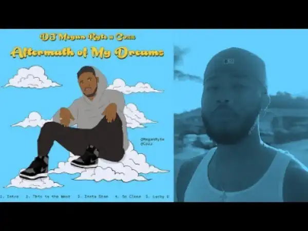 Video: DJ Megan Ryte Feat. Cozz – So Close